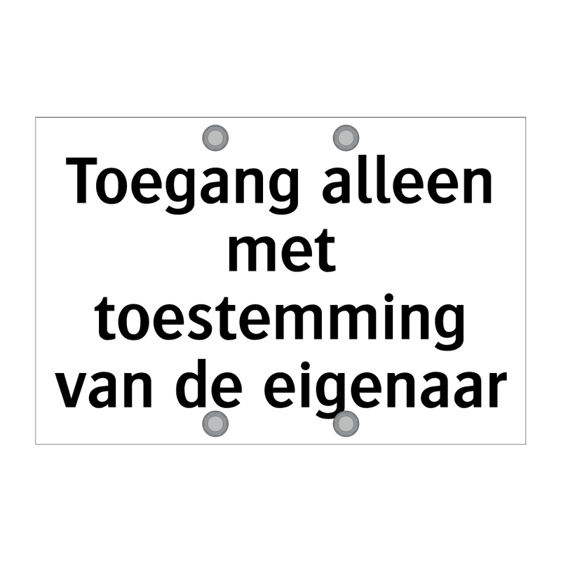 Toegang alleen met toestemming van de eigenaar & Toegang alleen met toestemming van de eigenaar