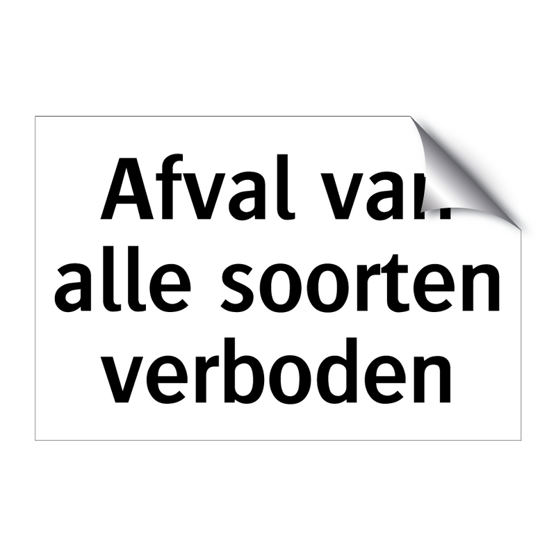 Afval van alle soorten verboden & Afval van alle soorten verboden & Afval van alle soorten verboden