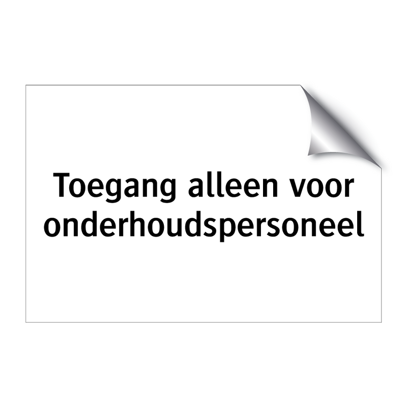 Toegang alleen voor onderhoudspersoneel & Toegang alleen voor onderhoudspersoneel