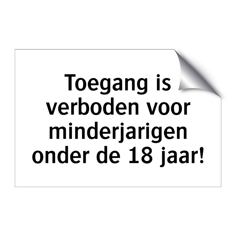 Toegang is verboden voor minderjarigen onder de 18 jaar