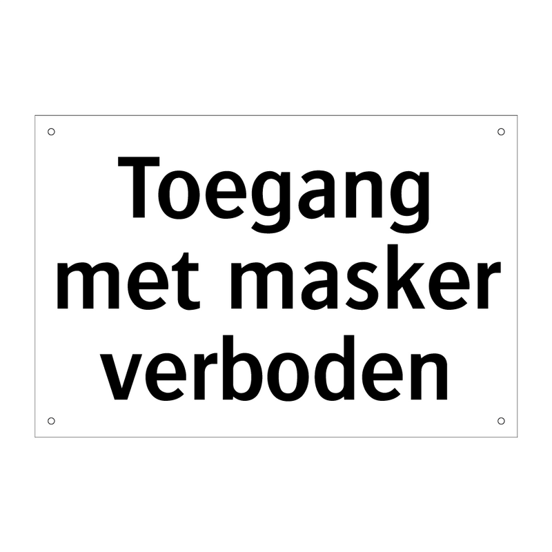 Toegang met masker verboden & Toegang met masker verboden & Toegang met masker verboden