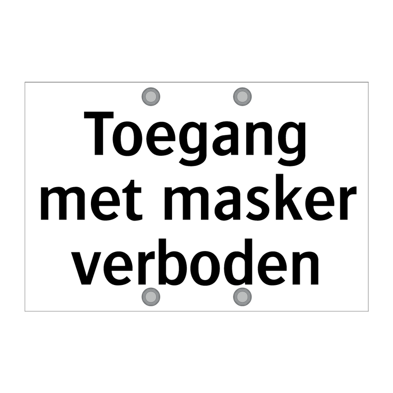 Toegang met masker verboden & Toegang met masker verboden & Toegang met masker verboden