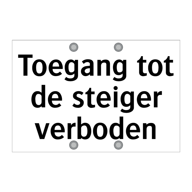 Toegang tot de steiger verboden & Toegang tot de steiger verboden & Toegang tot de steiger verboden