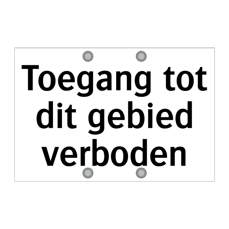 Toegang tot dit gebied verboden & Toegang tot dit gebied verboden & Toegang tot dit gebied verboden