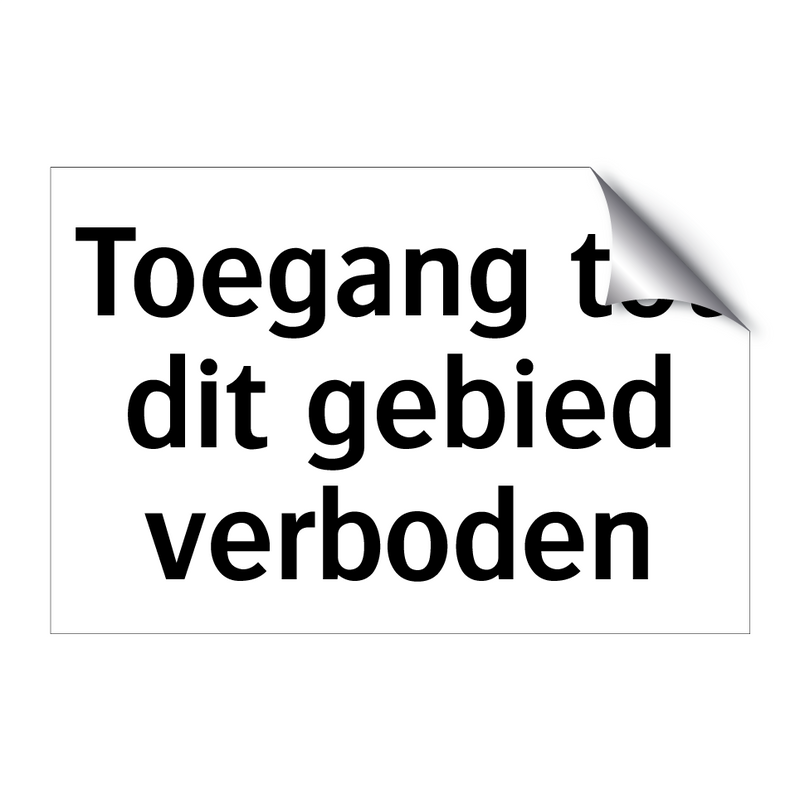 Toegang tot dit gebied verboden & Toegang tot dit gebied verboden & Toegang tot dit gebied verboden