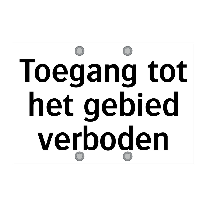 Toegang tot het gebied verboden & Toegang tot het gebied verboden & Toegang tot het gebied verboden