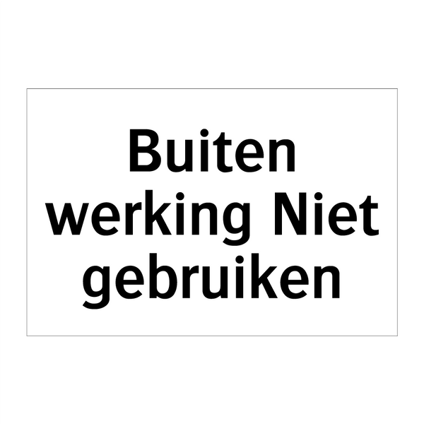 Buiten werking Niet gebruiken & Buiten werking Niet gebruiken & Buiten werking Niet gebruiken