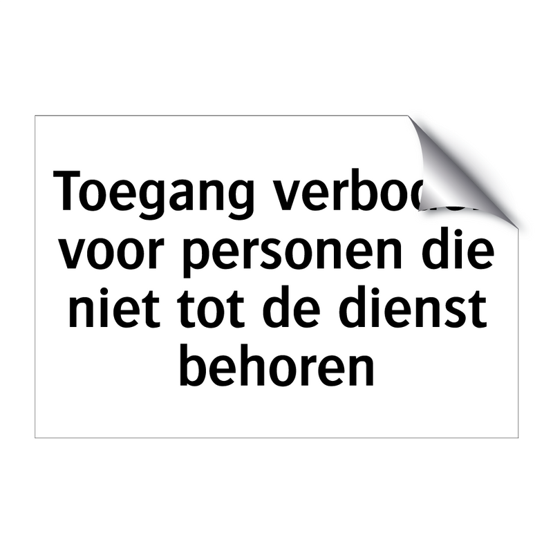 Toegang verboden voor personen die niet tot de dienst behoren