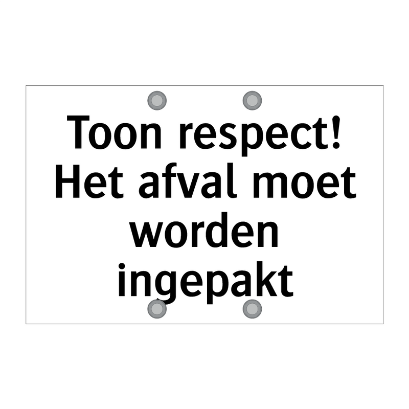 Toon respect! Het afval moet worden ingepakt & Toon respect! Het afval moet worden ingepakt