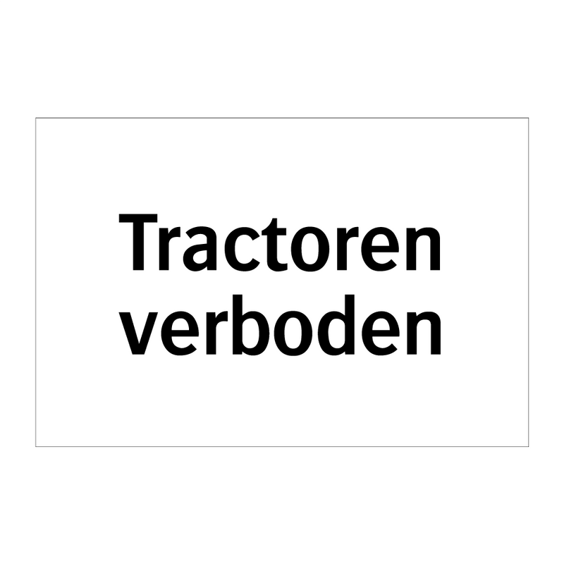 Tractoren verboden & Tractoren verboden & Tractoren verboden & Tractoren verboden