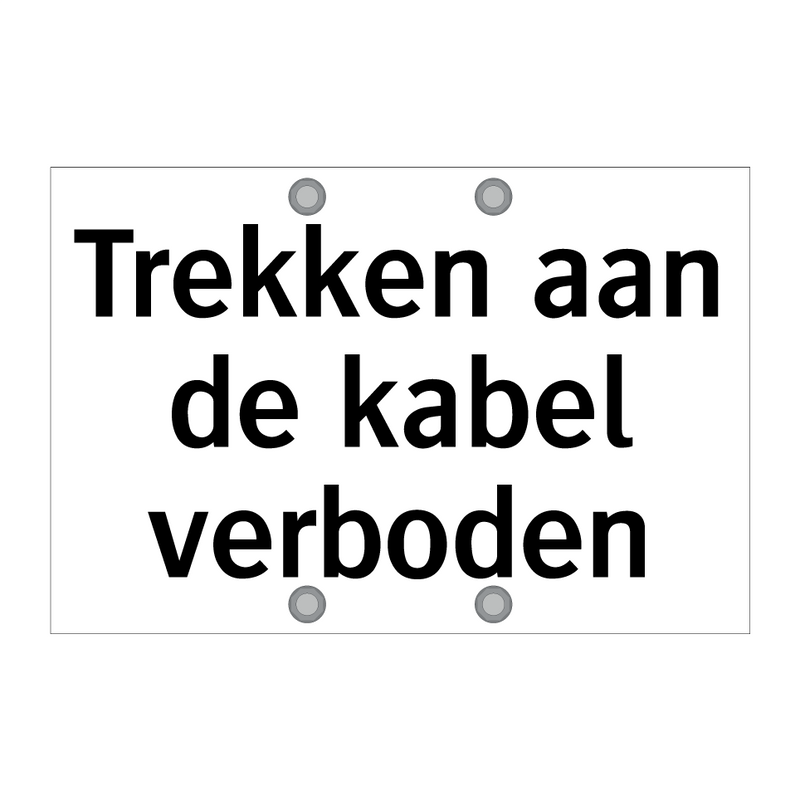 Trekken aan de kabel verboden & Trekken aan de kabel verboden & Trekken aan de kabel verboden