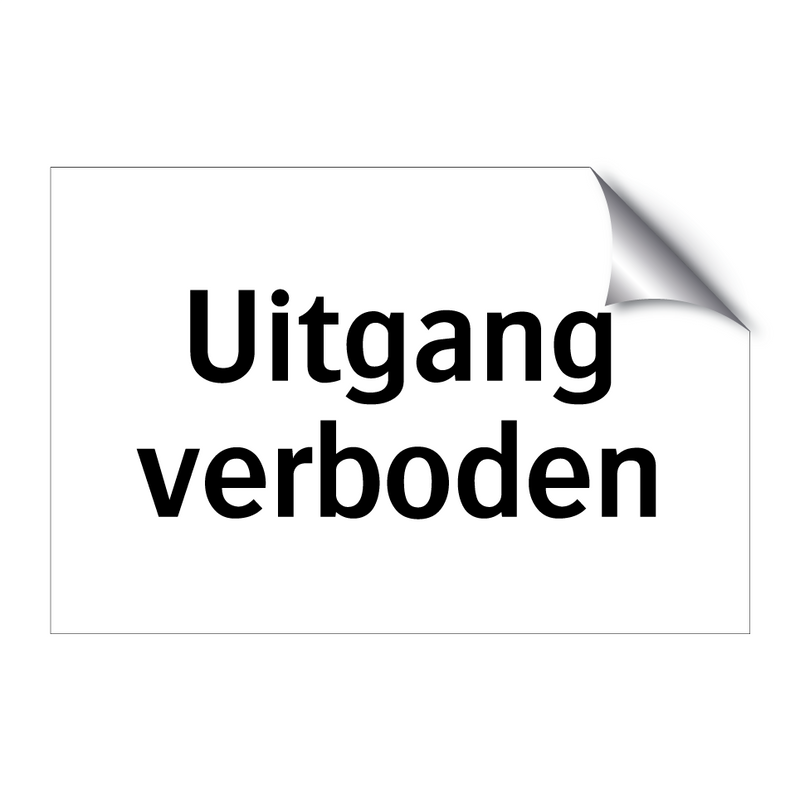 Uitgang verboden & Uitgang verboden & Uitgang verboden & Uitgang verboden