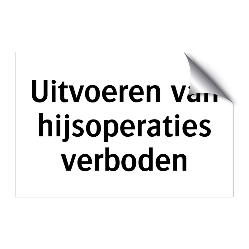 Uitvoeren van hijsoperaties verboden & Uitvoeren van hijsoperaties verboden