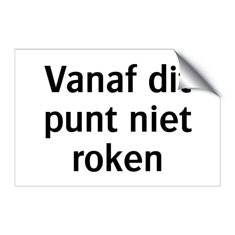 Vanaf dit punt niet roken & Vanaf dit punt niet roken & Vanaf dit punt niet roken