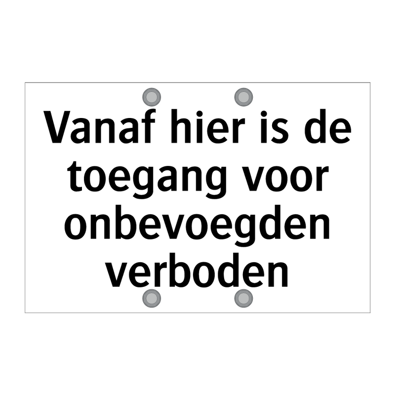 Vanaf hier is de toegang voor onbevoegden verboden