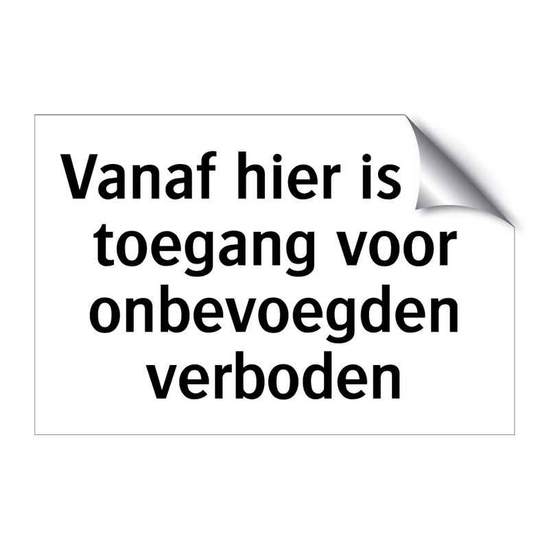 Vanaf hier is de toegang voor onbevoegden verboden