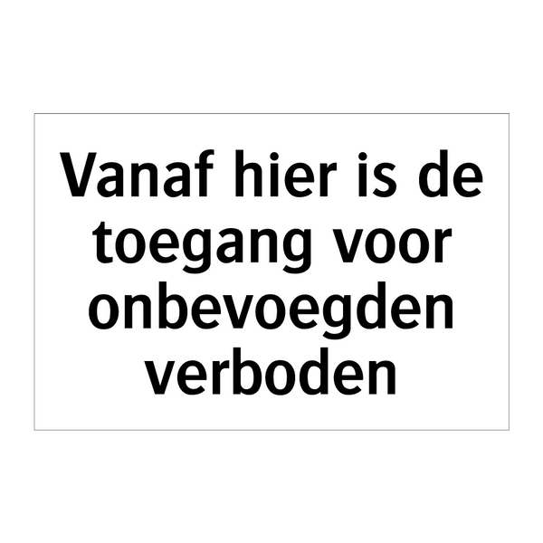 Vanaf hier is de toegang voor onbevoegden verboden