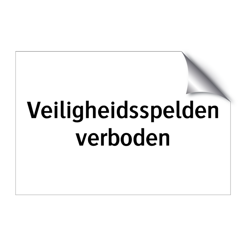 Veiligheidsspelden verboden & Veiligheidsspelden verboden & Veiligheidsspelden verboden