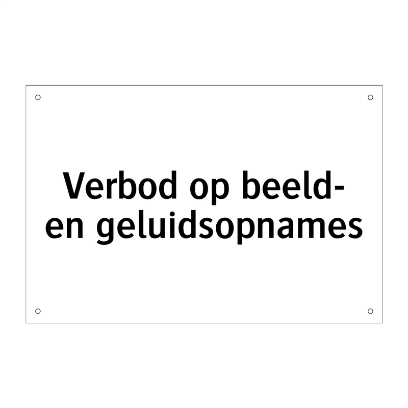 Verbod op beeld- en geluidsopnames & Verbod op beeld- en geluidsopnames