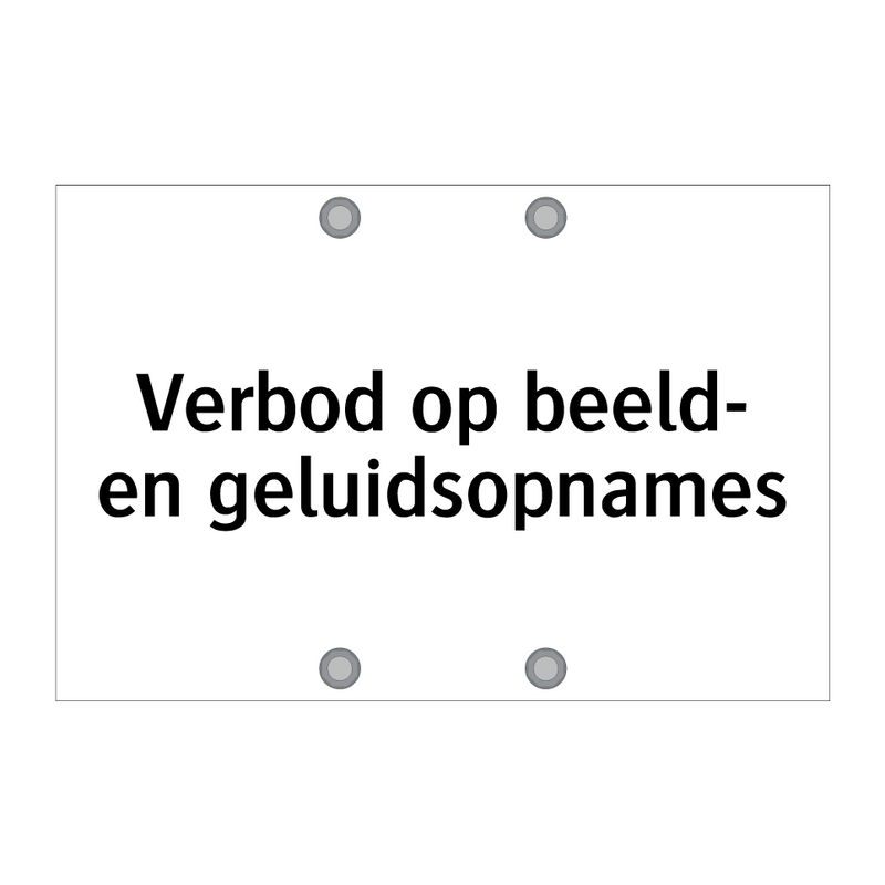 Verbod op beeld- en geluidsopnames & Verbod op beeld- en geluidsopnames