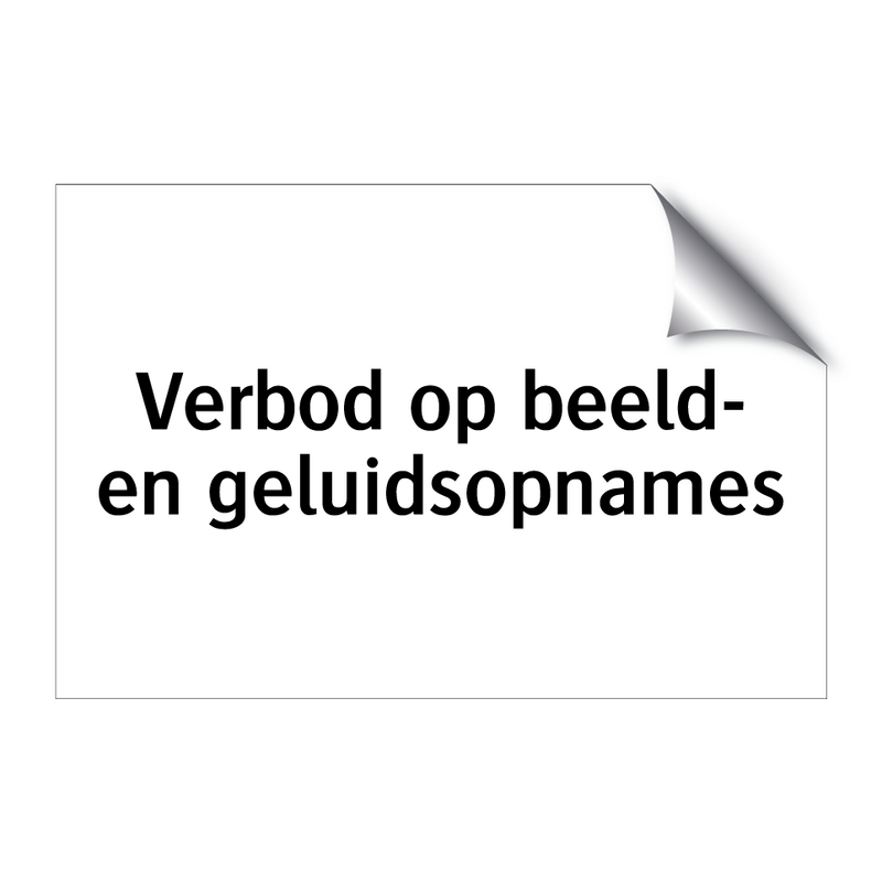 Verbod op beeld- en geluidsopnames & Verbod op beeld- en geluidsopnames