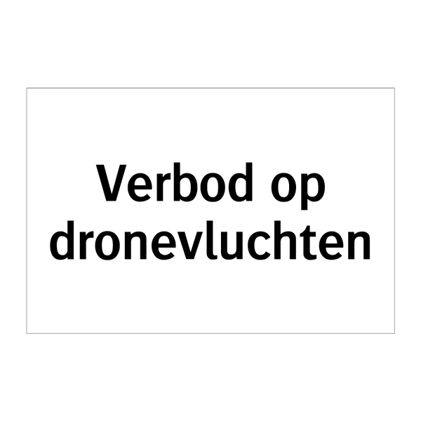 Verbod op dronevluchten & Verbod op dronevluchten & Verbod op dronevluchten