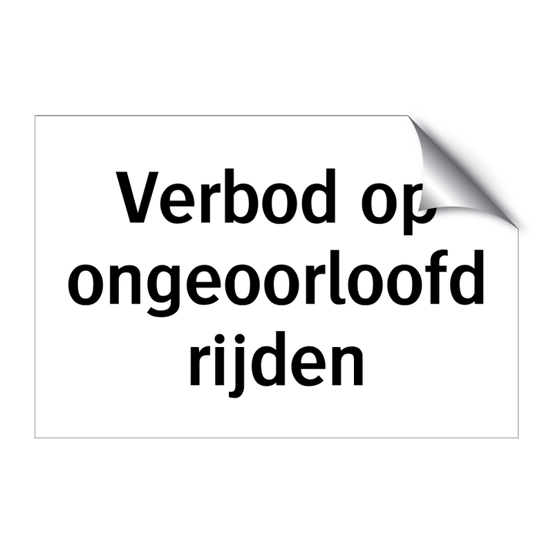 Verbod op ongeoorloofd rijden & Verbod op ongeoorloofd rijden & Verbod op ongeoorloofd rijden