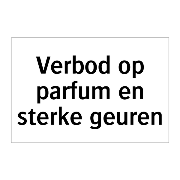 Verbod op parfum en sterke geuren & Verbod op parfum en sterke geuren