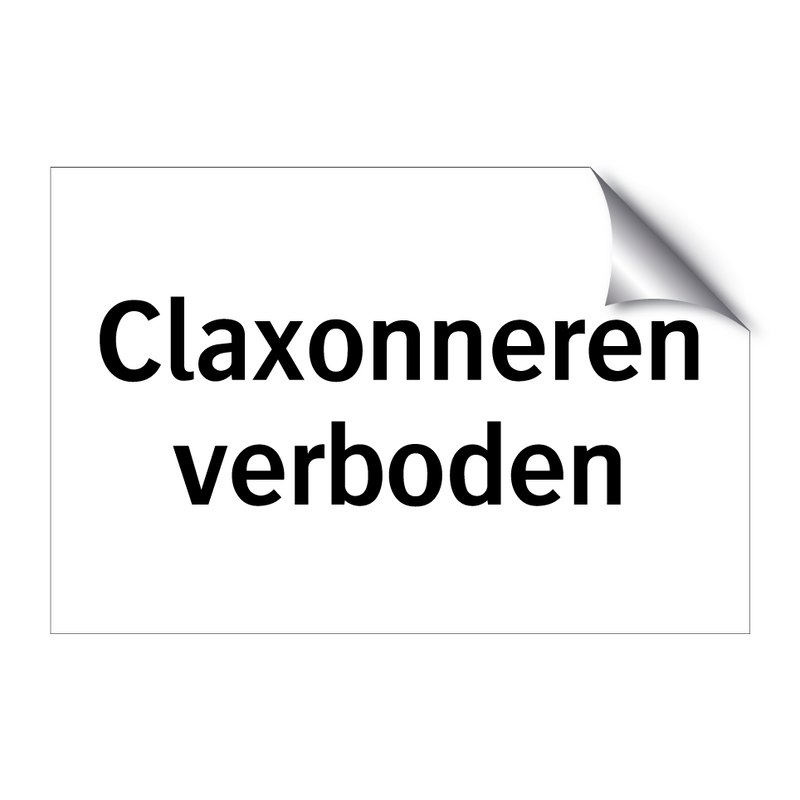 Claxonneren verboden & Claxonneren verboden & Claxonneren verboden & Claxonneren verboden