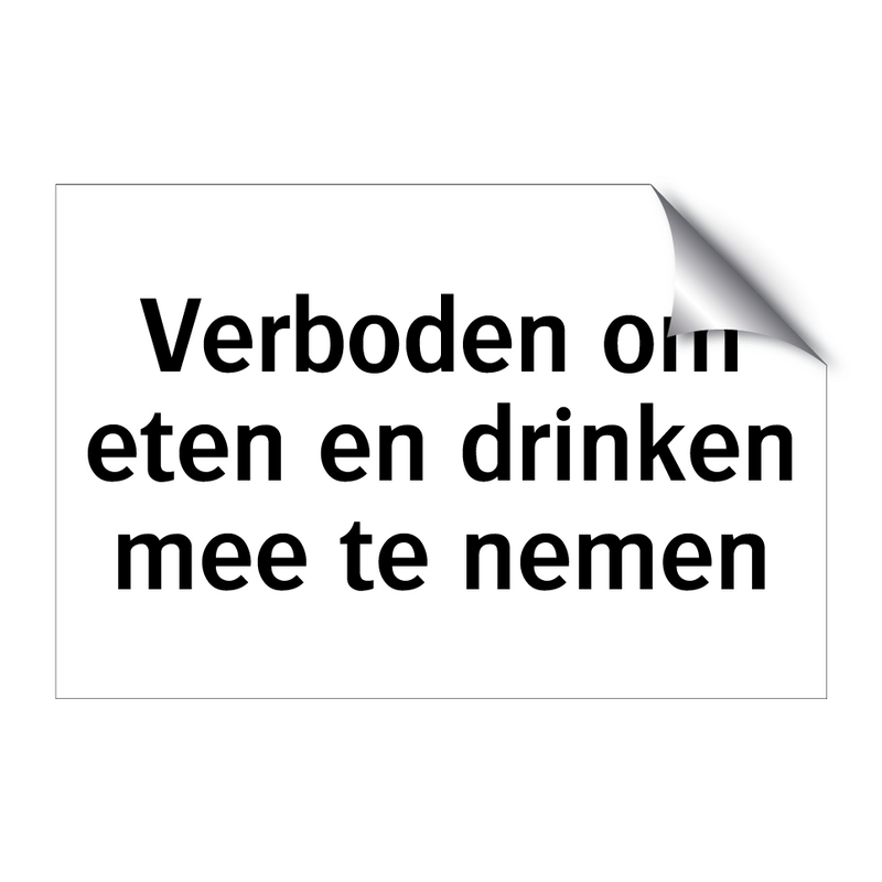 Verboden om eten en drinken mee te nemen & Verboden om eten en drinken mee te nemen