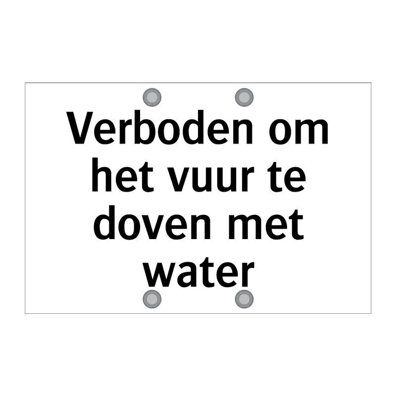 Verboden om het vuur te doven met water & Verboden om het vuur te doven met water