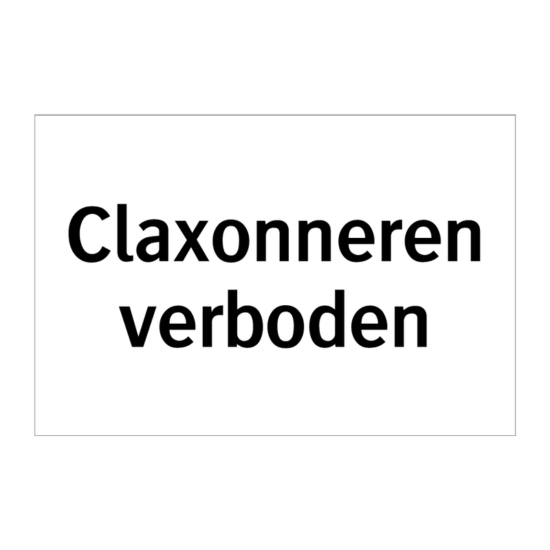 Claxonneren verboden & Claxonneren verboden & Claxonneren verboden & Claxonneren verboden