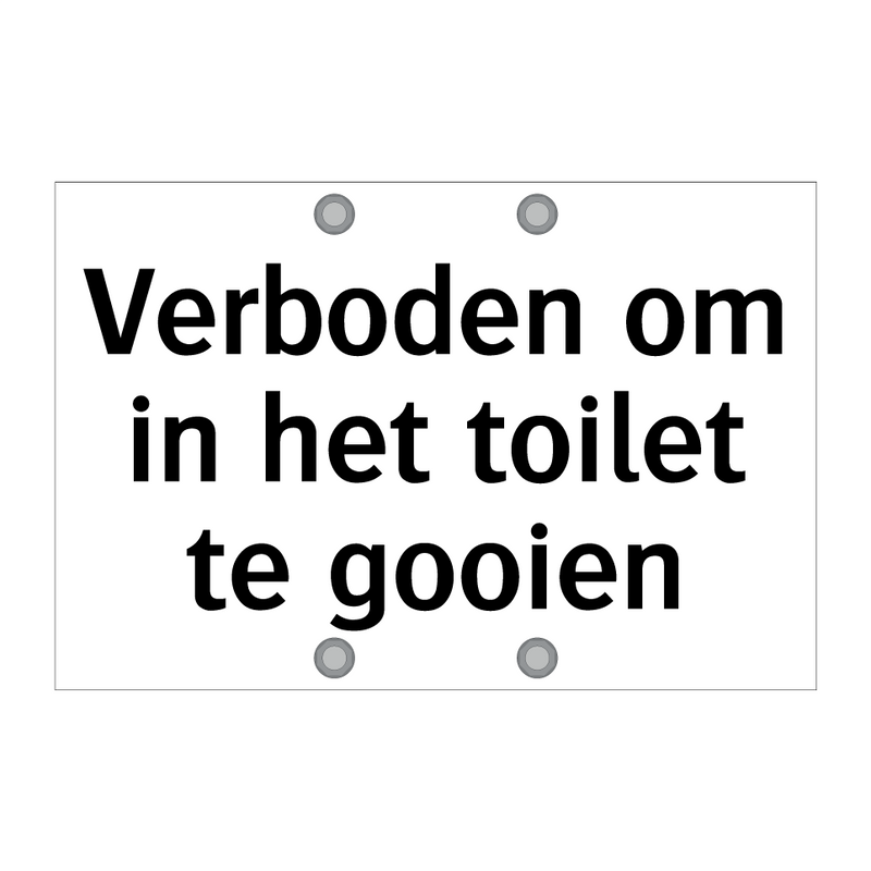 Verboden om in het toilet te gooien & Verboden om in het toilet te gooien