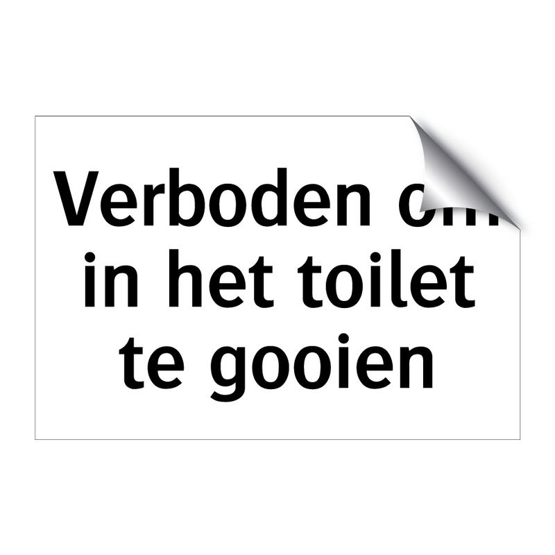 Verboden om in het toilet te gooien & Verboden om in het toilet te gooien