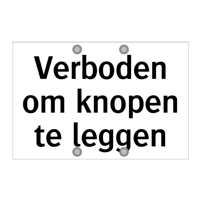 Verboden om knopen te leggen & Verboden om knopen te leggen & Verboden om knopen te leggen