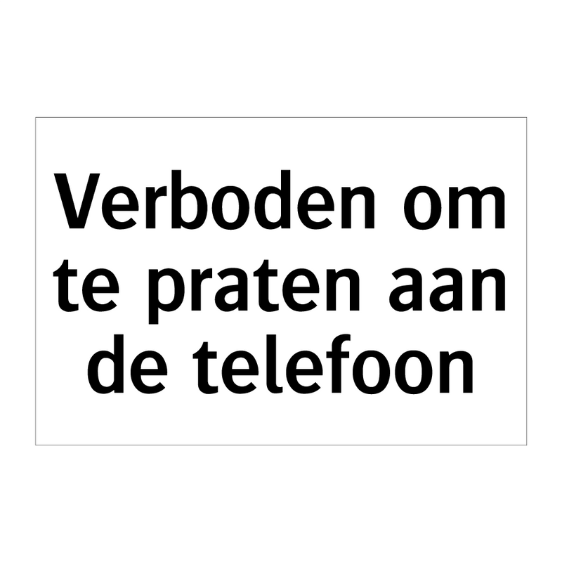 Verboden om te praten aan de telefoon & Verboden om te praten aan de telefoon