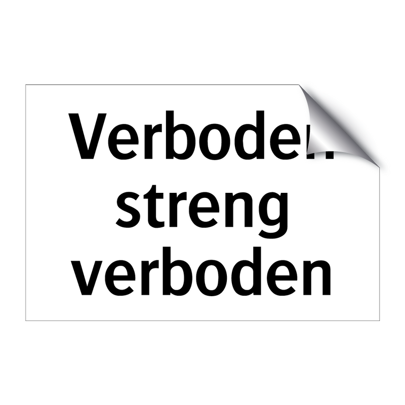 Verboden streng verboden & Verboden streng verboden & Verboden streng verboden