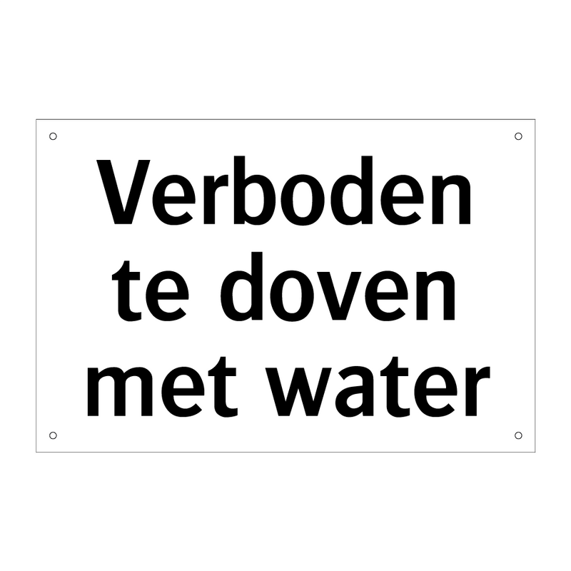 Verboden te doven met water & Verboden te doven met water & Verboden te doven met water