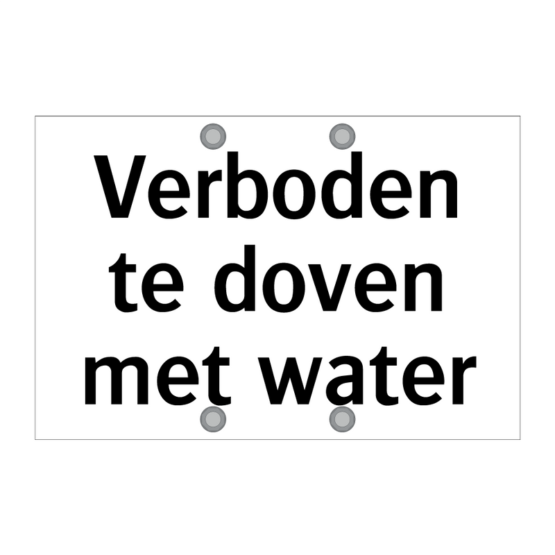 Verboden te doven met water & Verboden te doven met water & Verboden te doven met water