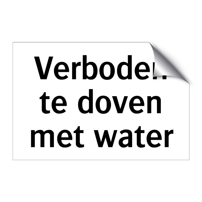 Verboden te doven met water & Verboden te doven met water & Verboden te doven met water