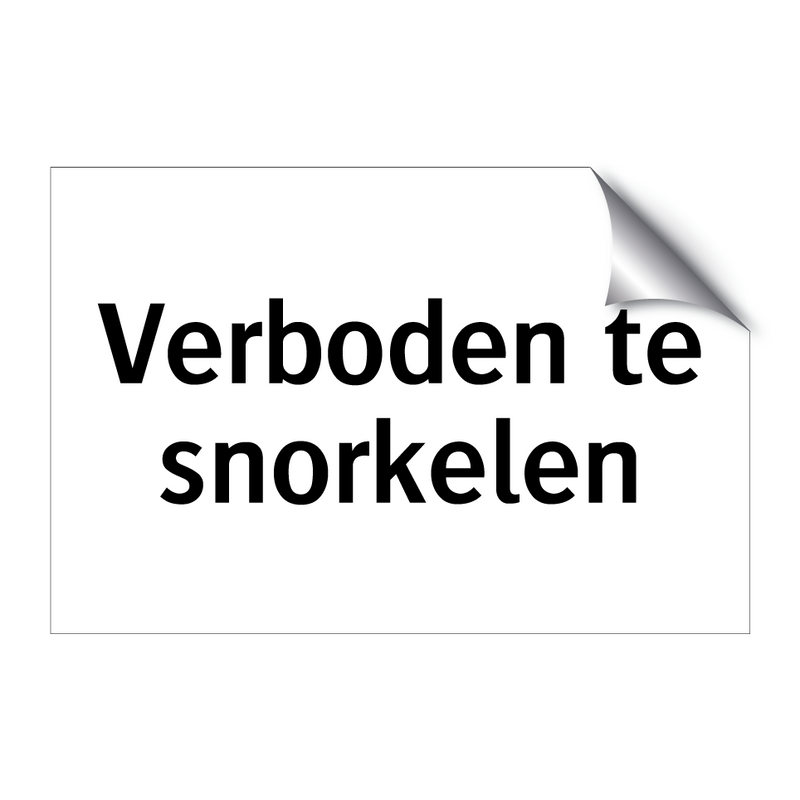 Verboden te snorkelen & Verboden te snorkelen & Verboden te snorkelen & Verboden te snorkelen