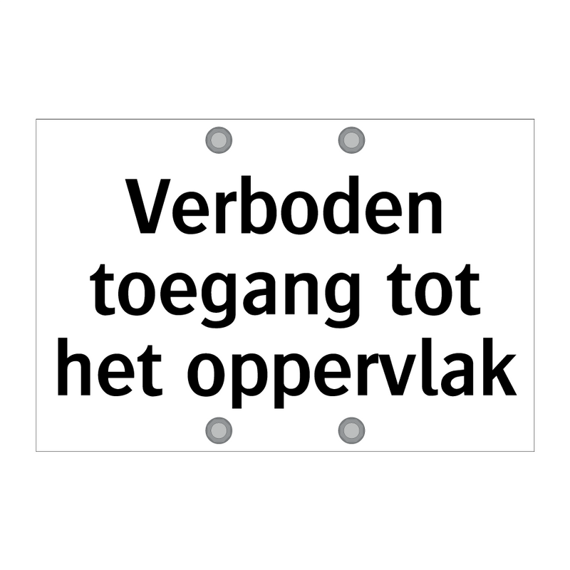 Verboden toegang tot het oppervlak & Verboden toegang tot het oppervlak