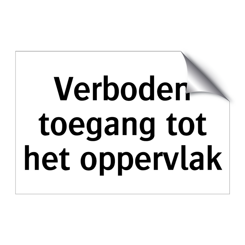 Verboden toegang tot het oppervlak & Verboden toegang tot het oppervlak