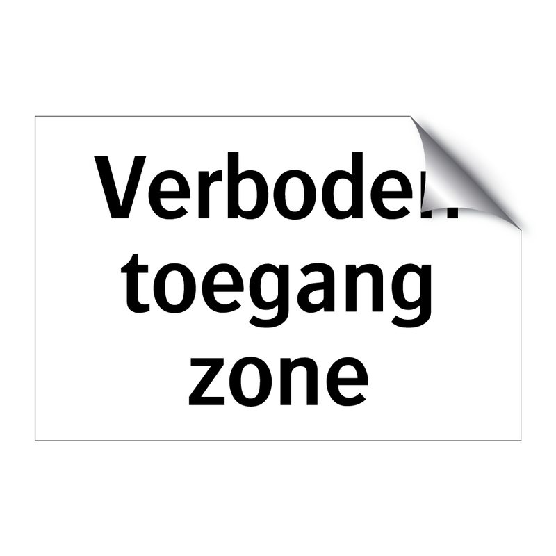 Verboden toegang zone & Verboden toegang zone & Verboden toegang zone & Verboden toegang zone