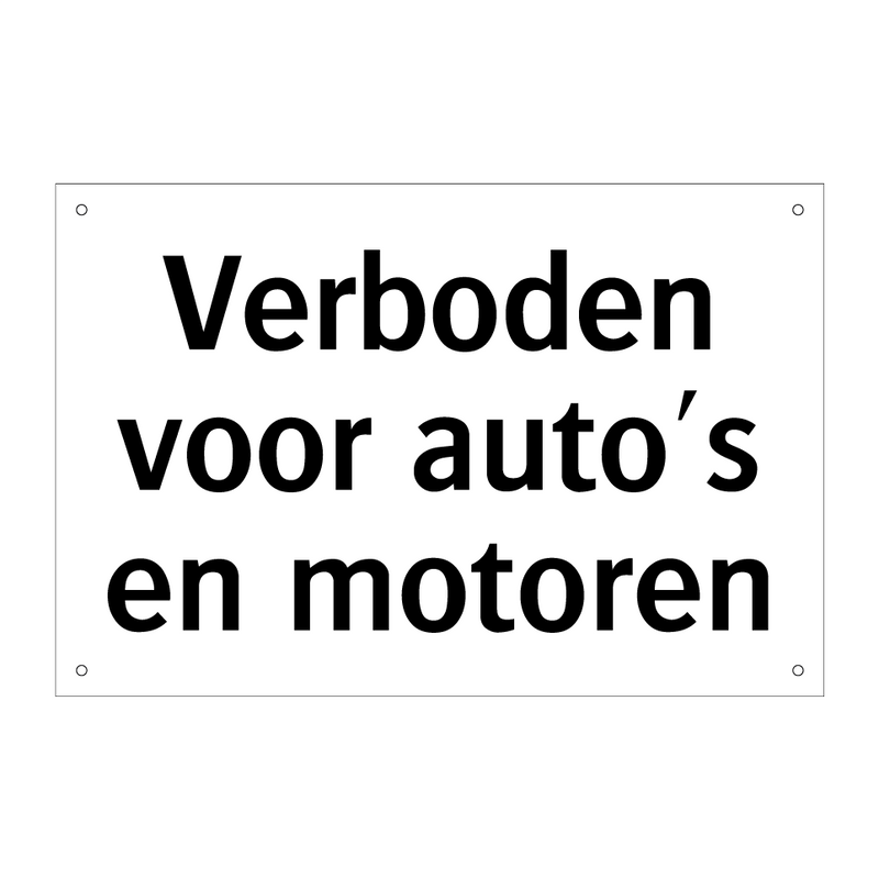 Verboden voor auto's en motoren & Verboden voor auto's en motoren & Verboden voor auto's en motoren