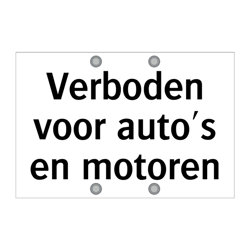 Verboden voor auto's en motoren & Verboden voor auto's en motoren & Verboden voor auto's en motoren