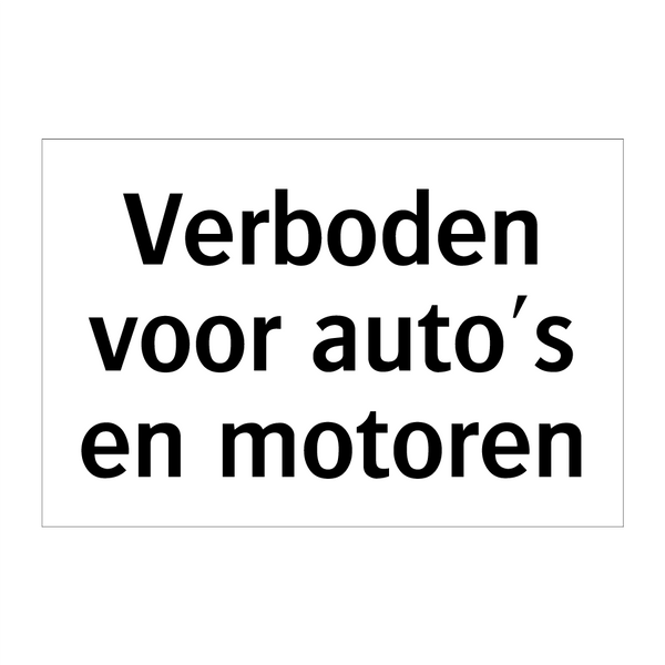 Verboden voor auto's en motoren & Verboden voor auto's en motoren & Verboden voor auto's en motoren