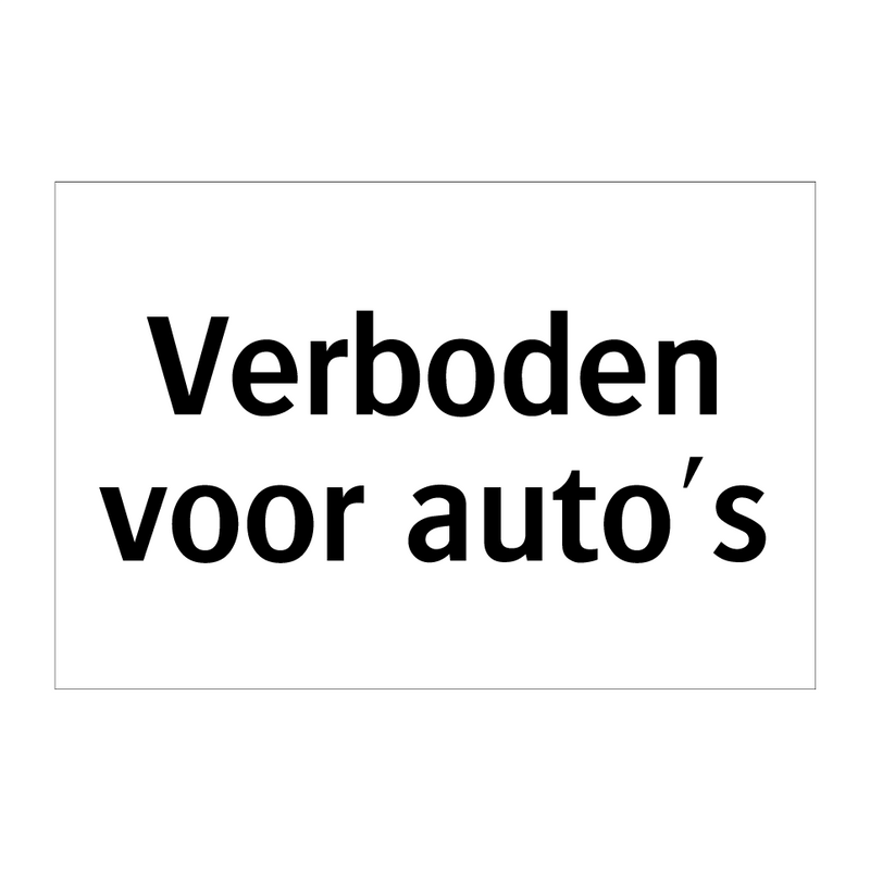 Verboden voor auto's & Verboden voor auto's & Verboden voor auto's & Verboden voor auto's