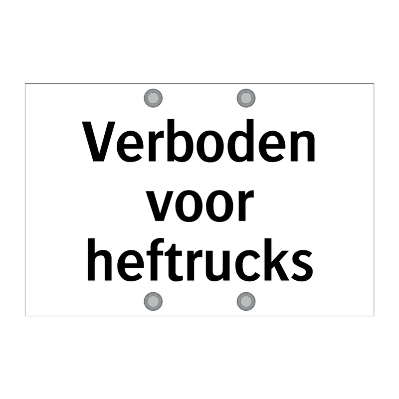 Verboden voor heftrucks & Verboden voor heftrucks & Verboden voor heftrucks