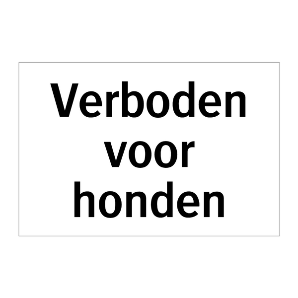 Verboden voor honden & Verboden voor honden & Verboden voor honden & Verboden voor honden